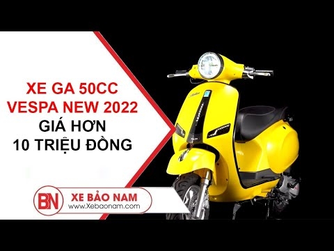 Xe Ga 50cc Vespa New 2022 Mới Nhất Giá Hơn 10 Triệu | Xe Bảo Nam: 0979662288