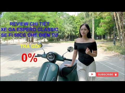 Review Chi Tiết Xe Ga Espero Classic SE FI 50cc Chế Điện Tử | Espero Classic SE FI 50cc Scooter